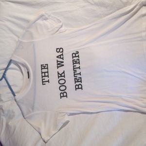 White The Book Was Better t shirt